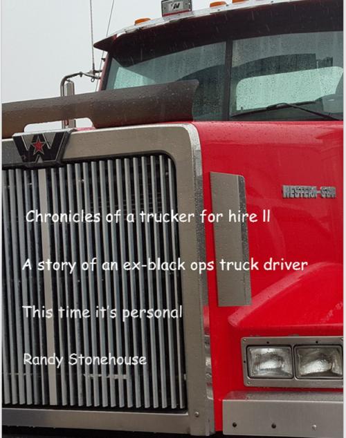 Cover of the book Chronicles of a Trucker for Hire II This Time it's Personal by Randy Stonehouse, Randy Stonehouse