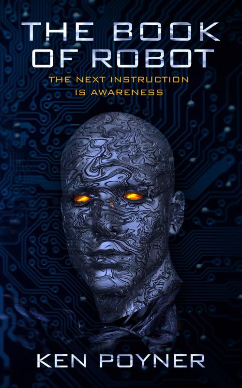 Cover of the book The Book of Robot by Ken Poyner, Ken Poyner