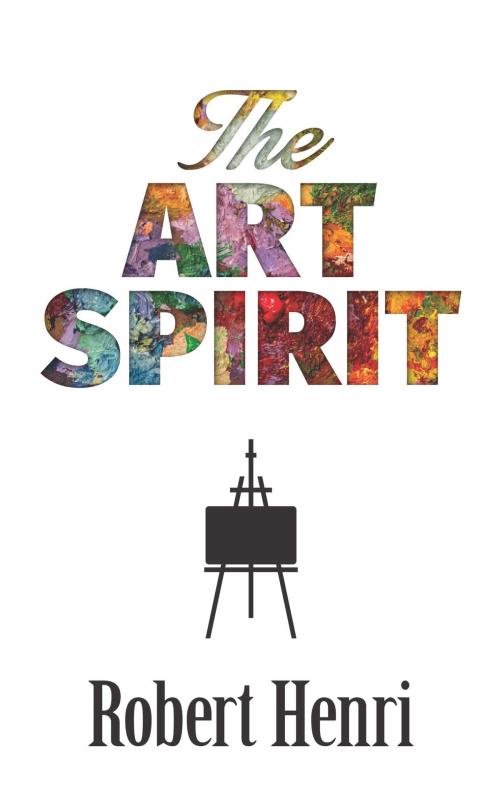 Cover of the book The Art Spirit by Robert Henri, Margery A. Ryerson, Dover Publications