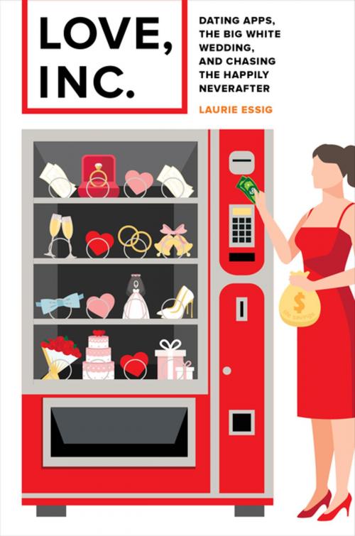 Cover of the book Love, Inc. by Laurie Essig, University of California Press