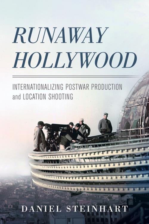 Cover of the book Runaway Hollywood by Daniel Steinhart, University of California Press