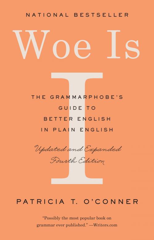 Cover of the book Woe Is I by Patricia T. O'Conner, Penguin Publishing Group