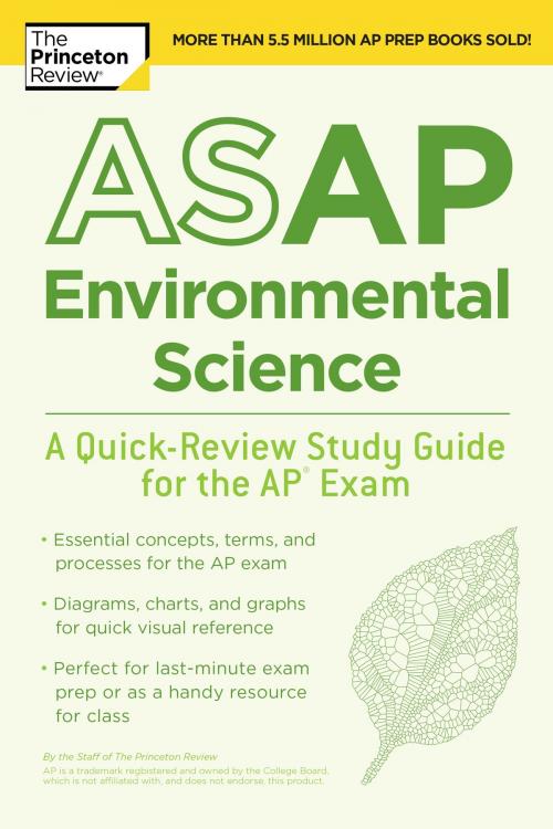 Cover of the book ASAP Environmental Science: A Quick-Review Study Guide for the AP Exam by The Princeton Review, Random House Children's Books