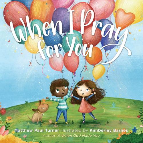 Cover of the book When I Pray for You by Matthew Paul Turner, The Crown Publishing Group