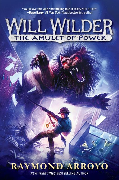 Cover of the book Will Wilder #3: The Amulet of Power by Raymond Arroyo, Random House Children's Books