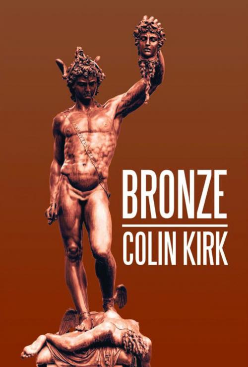 Cover of the book Bronze by Colin Kirk, Capstone Media Services