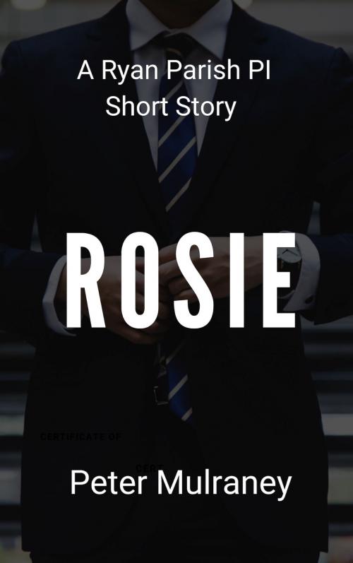 Cover of the book Rosie by Peter Mulraney, Peter Mulraney
