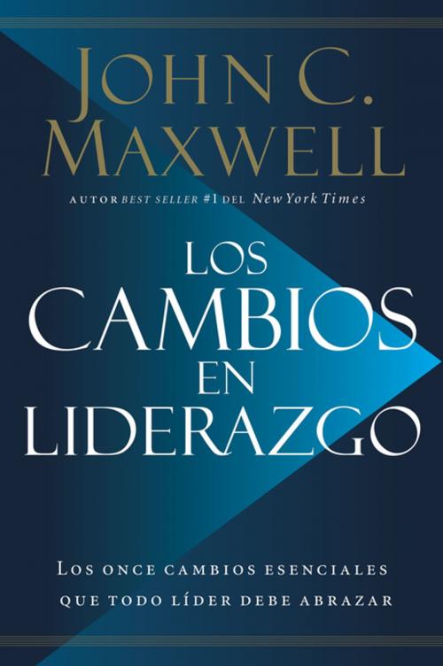 Cover of the book Los cambios en liderazgo by John C. Maxwell, Grupo Nelson