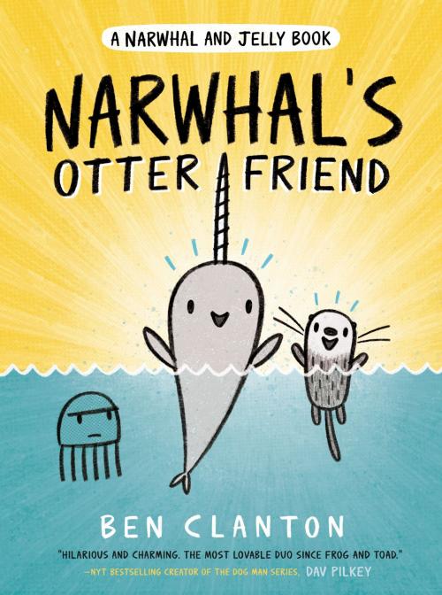 Cover of the book Narwhal's Otter Friend (A Narwhal and Jelly Book #4) by Ben Clanton, Tundra