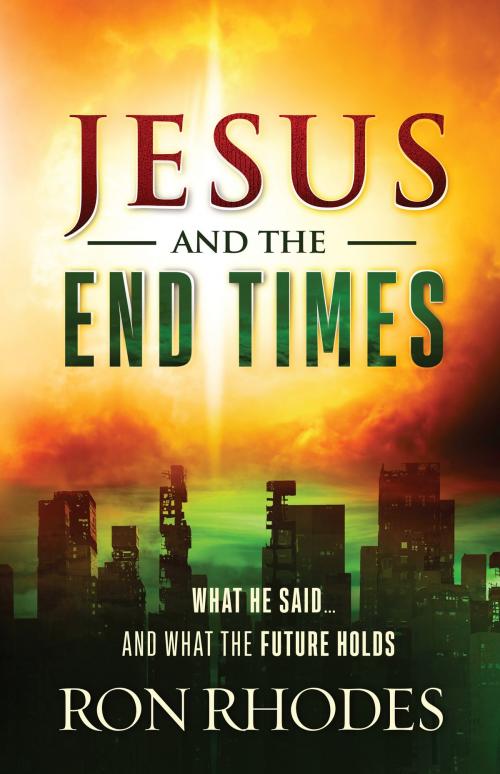Cover of the book Jesus and the End Times by Ron Rhodes, Harvest House Publishers