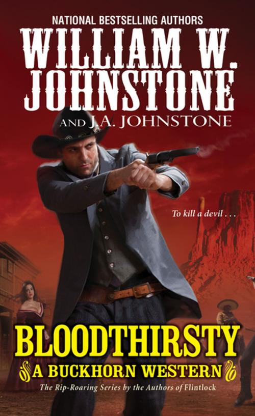 Cover of the book Bloodthirsty by William W. Johnstone, J.A. Johnstone, Pinnacle Books