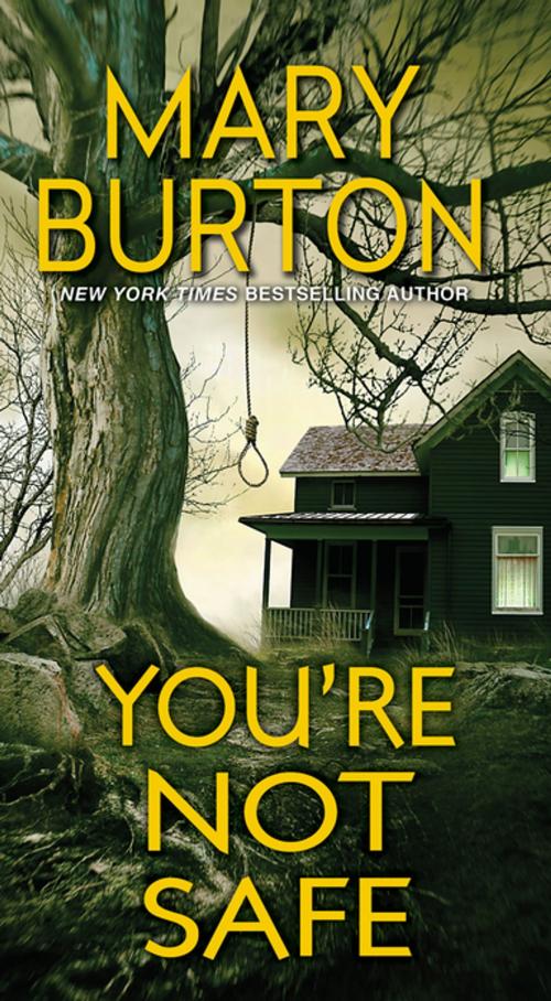 Cover of the book You're Not Safe by Mary Burton, Pinnacle Books