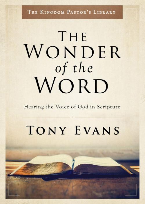 Cover of the book The Wonder of the Word by Tony Evans, Moody Publishers