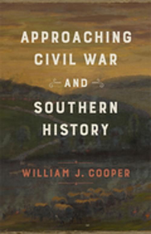 Cover of the book Approaching Civil War and Southern History by William J. Cooper Jr., LSU Press