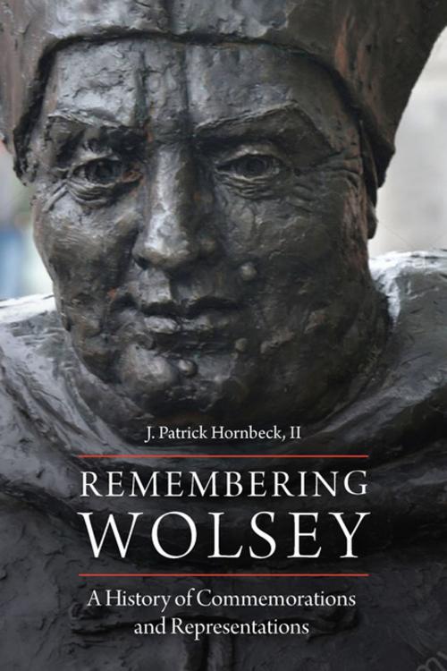 Cover of the book Remembering Wolsey by J. Patrick Hornbeck II, II, Fordham University Press