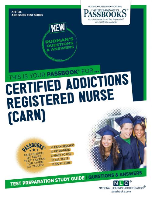 Cover of the book Certified Addictions Registered Nurse (CARN) by National Learning Corporation, National Learning Corporation