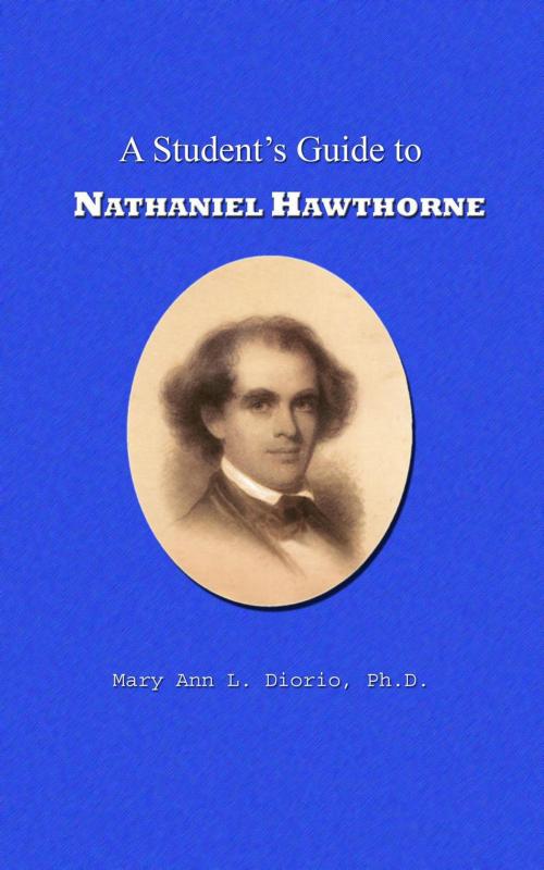 Cover of the book A Student's Guide to Nathaniel Hawthorne by MaryAnn Diorio, TopNotch Press