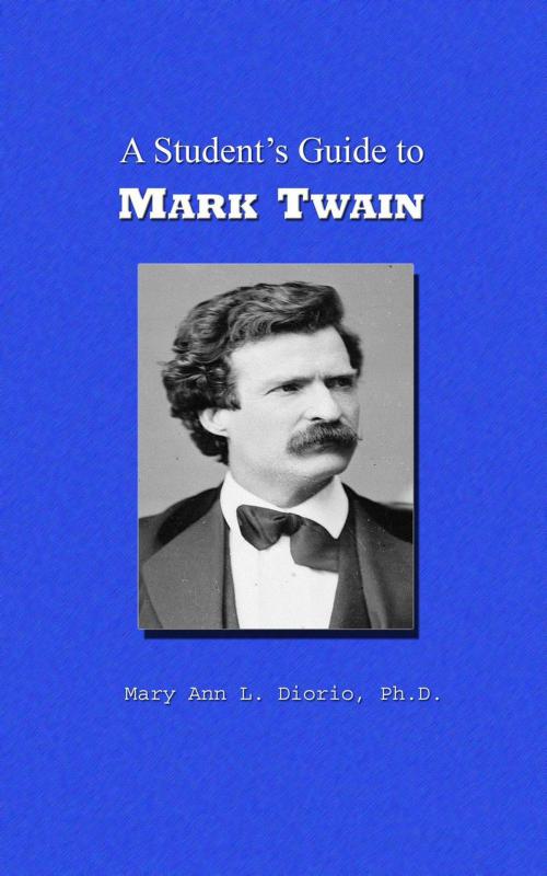 Cover of the book A Student's Guide to Mark Twain by MaryAnn Diorio, TopNotch Press