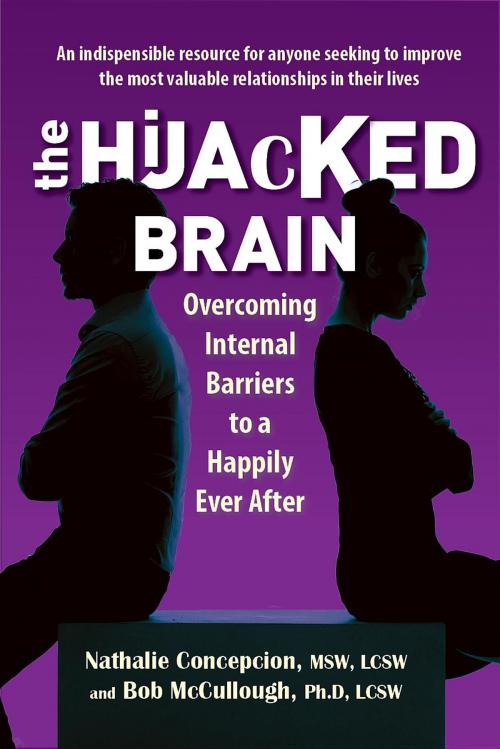 Cover of the book The Hijacked Brain by Nathalie Concepcion, Bob McCullough, Amarna Books and Media