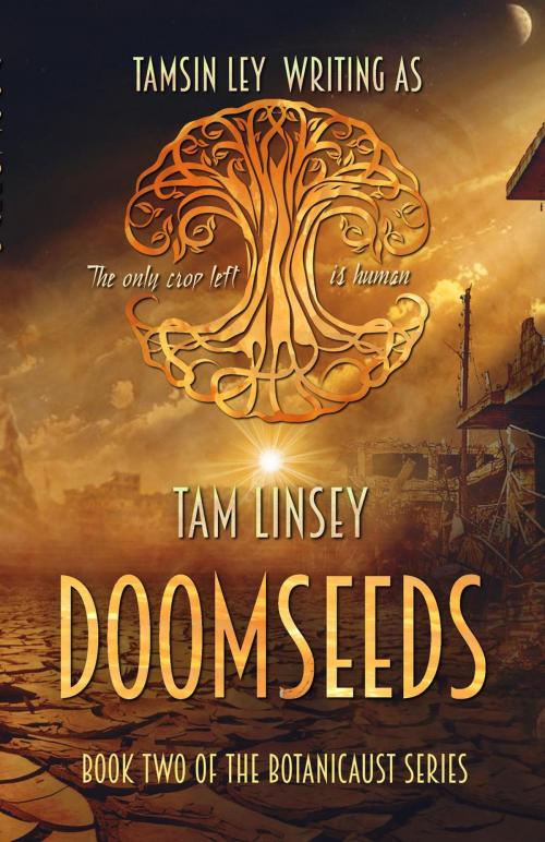 Cover of the book Doomseeds by Tam Linsey, Tamsin Ley, Twin Leaf Press