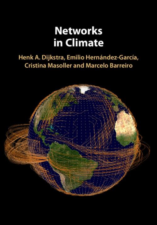 Cover of the book Networks in Climate by Henk A. Dijkstra, Emilio Hernández-García, Cristina Masoller, Marcelo Barreiro, Cambridge University Press