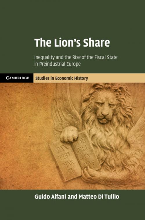 Cover of the book The Lion's Share by Guido Alfani, Matteo Di Tullio, Cambridge University Press