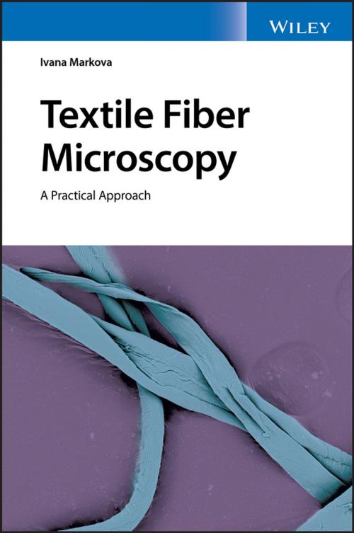 Cover of the book Textile Fiber Microscopy by Ivana Markova, Wiley