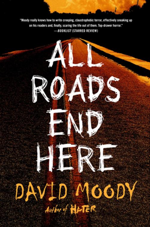 Cover of the book All Roads End Here by David Moody, St. Martin's Press