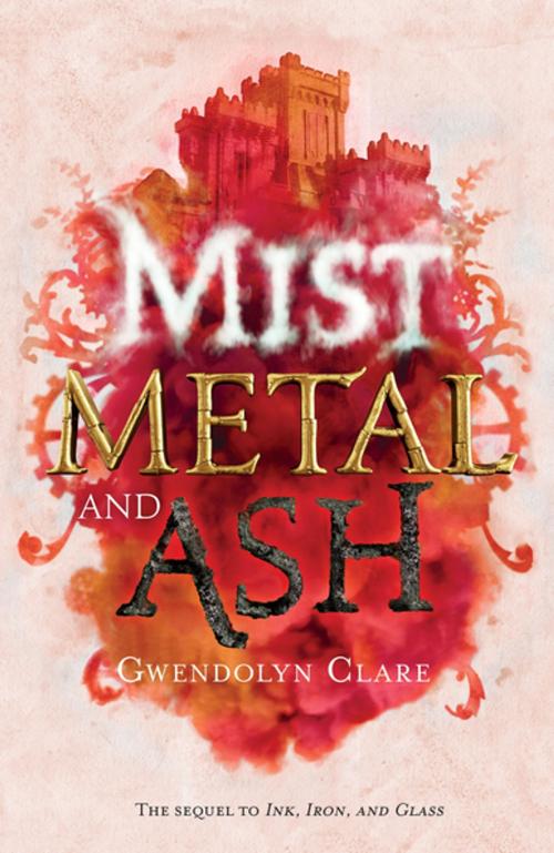 Cover of the book Mist, Metal, and Ash by Gwendolyn Clare, Imprint