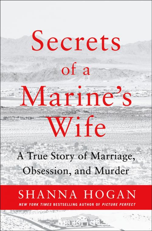 Cover of the book Secrets of a Marine's Wife by Shanna Hogan, St. Martin's Press