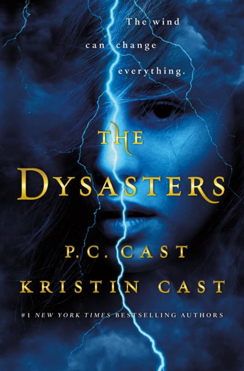 Cover of the book The Dysasters by P. C. Cast, Kristin Cast, St. Martin's Press