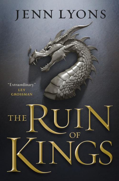 Cover of the book The Ruin of Kings by Jenn Lyons, Tom Doherty Associates