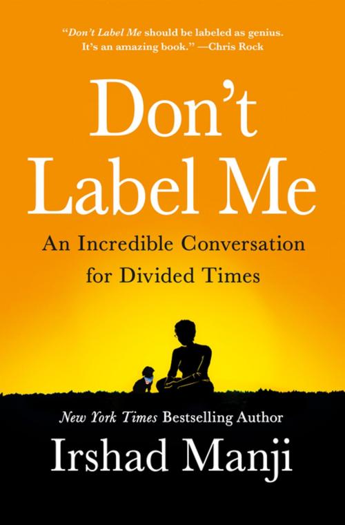 Cover of the book Don't Label Me by Irshad Manji, St. Martin's Press