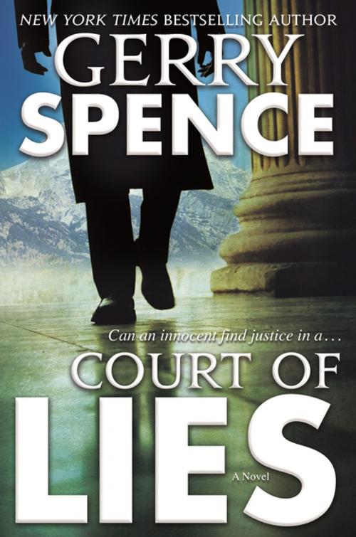 Cover of the book Court of Lies by Gerry Spence, Tom Doherty Associates