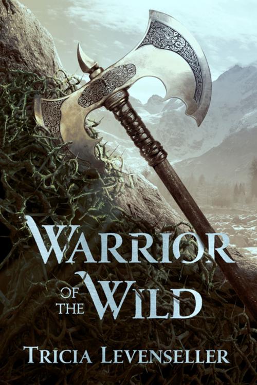 Cover of the book Warrior of the Wild by Tricia Levenseller, Feiwel & Friends