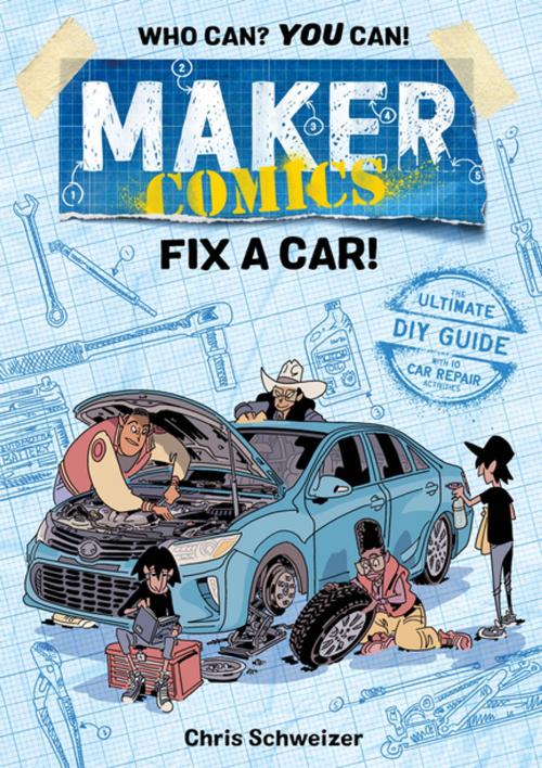 Cover of the book Maker Comics: Fix a Car! by Chris Schweizer, First Second