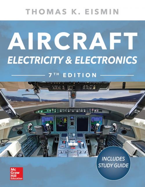 Cover of the book Aircraft Electricity and Electronics, Seventh Edition by Thomas K Eismin, McGraw-Hill Education