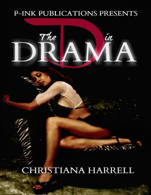 Cover of the book The D in Drama by Christiana Harrell, Lulu.com