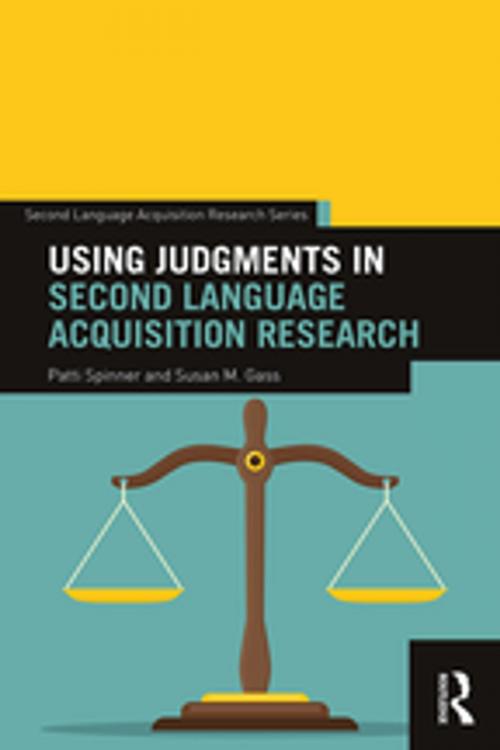 Cover of the book Using Judgments in Second Language Acquisition Research by Susan M. Gass, Patti Spinner, Taylor and Francis