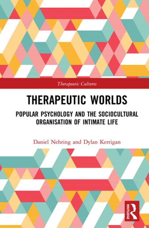 Cover of the book Therapeutic Worlds by Daniel Nehring, Dylan Kerrigan, Taylor and Francis