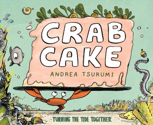 Cover of the book Crab Cake by Andrea Tsurumi, HMH Books