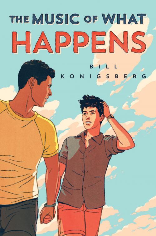 Cover of the book The Music of What Happens by Bill Konigsberg, Scholastic Inc.
