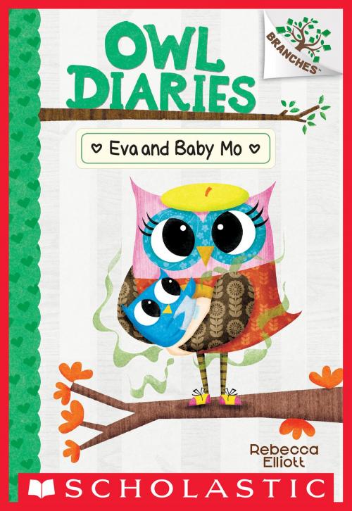 Cover of the book Eva and Baby Mo: A Branches Book (Owl Diaries #10) by Rebecca Elliott, Scholastic Inc.