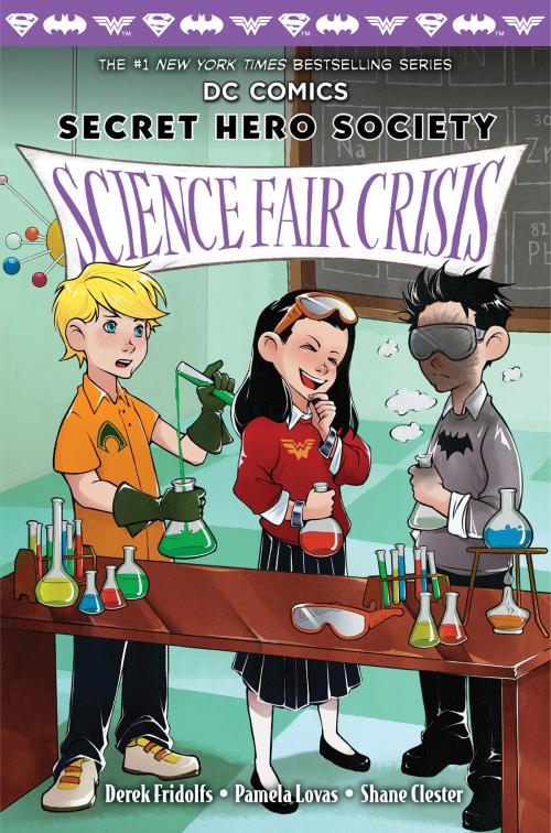 Cover of the book Science Fair Crisis (DC Comics: Secret Hero Society #4) by Derek Fridolfs, Scholastic Inc.