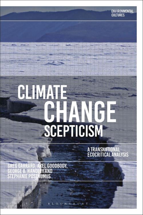 Cover of the book Climate Change Scepticism by Greg Garrard, Professor Axel Goodbody, Professor George B. Handley, Professor Stephanie Posthumus, Bloomsbury Publishing
