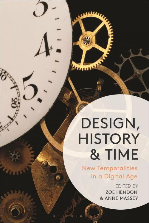 Cover of the book Design, History and Time by , Bloomsbury Publishing