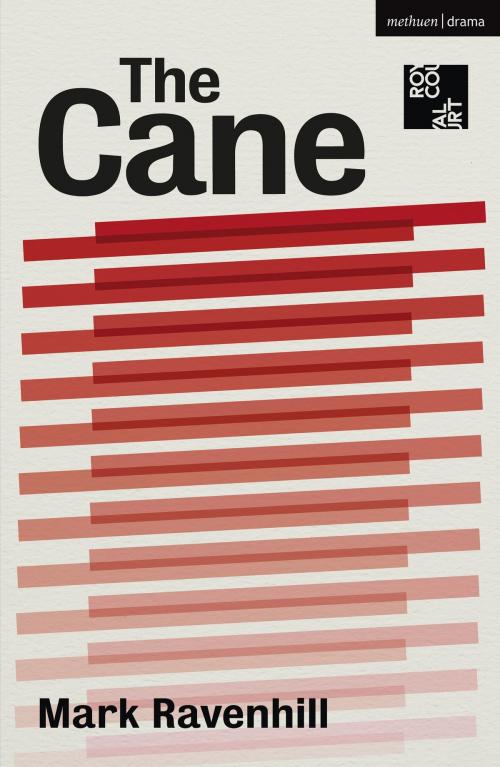 Cover of the book The Cane by Mr Mark Ravenhill, Bloomsbury Publishing