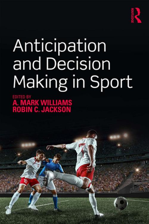 Cover of the book Anticipation and Decision Making in Sport by , Taylor and Francis
