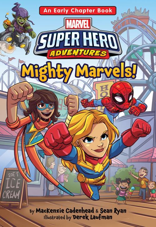 Cover of the book Marvel Super Hero Adventures: Mighty Marvels! by MacKenzie Cadenhead, Sean Ryan, Disney Book Group