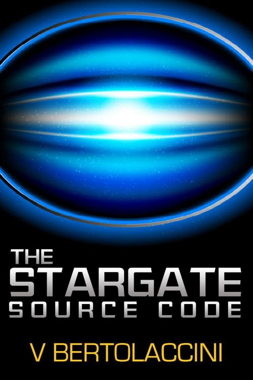 Cover of the book The Stargate Source Code by V Bertolaccini, CosmicBlueCB